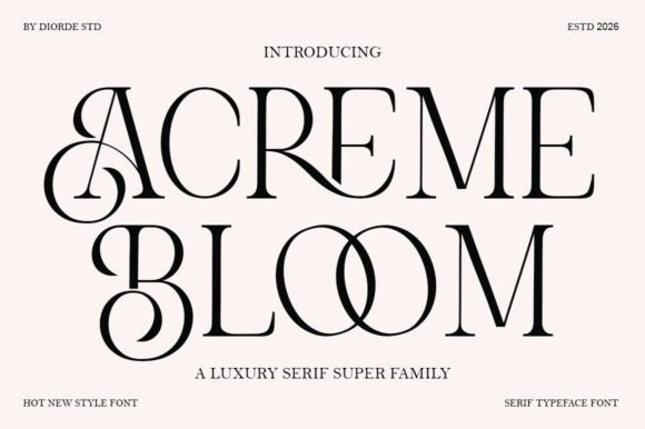 Acreme Bloom: A Serif Font for Modern Elegance